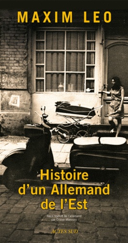 Histoire D'un Allemand De L'est