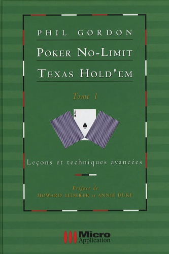 Poker No-Limit Texas Hold'em - Tome 1 : Leçons Et Techniques Avancées