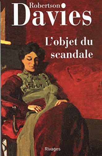 La Trilogie De Deptford - Tome 1 - L'objet Du Scandale