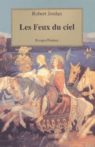 La Roue Du Temps - Tome 10 - Les Feux Du Ciel