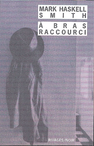 A Bras Raccourci