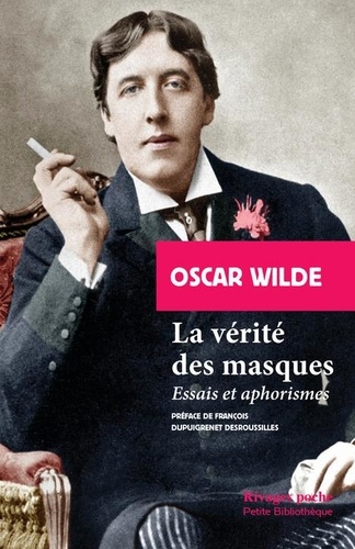 La Vérité Des Masques - Essais Et Aphorismes