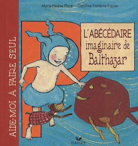 L'abécédaire Imaginaire De Balthazar