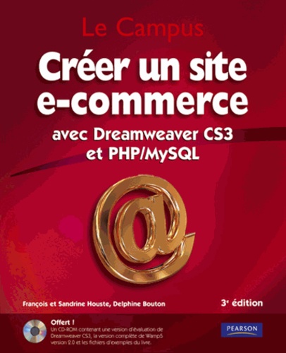 Créer Un Site E-Commerce Avec Dreamweaver Cs3 Et Php/Mysql (1 Cd-Rom)