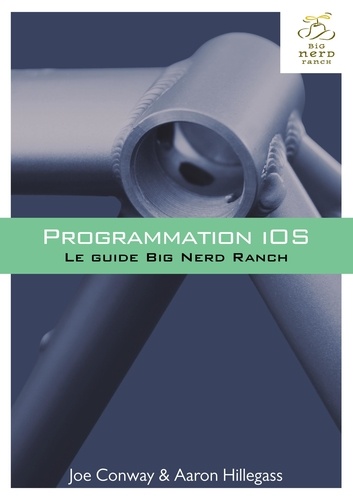 Programmation Ios - Le Guide Big Nerd Ranch