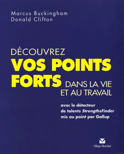 Découvrez Vos Points Forts Dans La Vie Et Au Travail Avec Le Détecteur De Talents Strengthsfinder