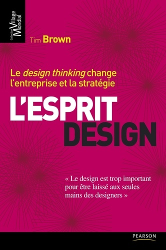 L'esprit Design - Le Design Thinking Change L'entreprise Et La Stratégie