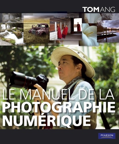 Le Manuel De La Photographie Numérique
