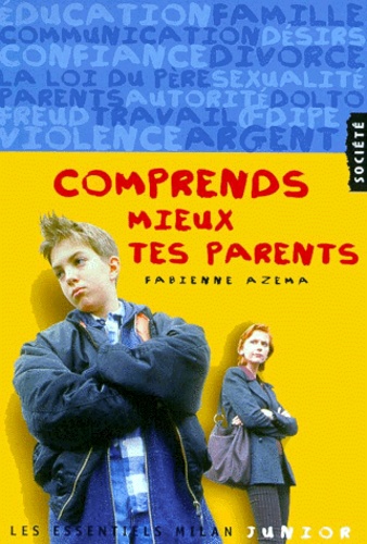 Comprendre Mieux Tes Parents