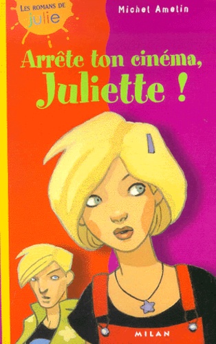 Arrête Ton Cinéma, Juliette !