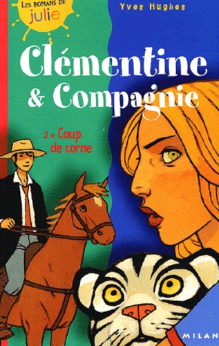 Clémentine & Compagnie Tome 2 : Coup De Corne