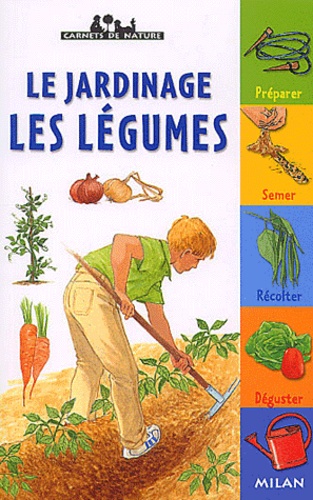 Le Jardinage - Les Legumes