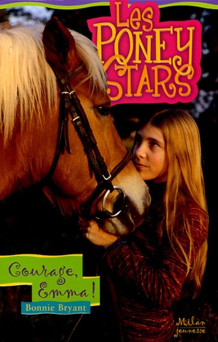 Les Poney Stars Tome 10 - Courage, Emma !