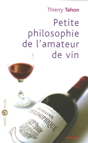 Petite Philosophie De L'amateur De Vin