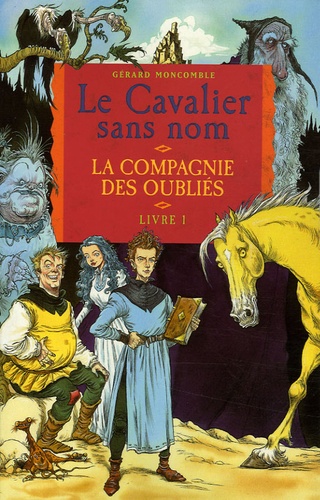 Le Cavalier Sans Nom Tome 1 - La Compagnie Des Oubliés