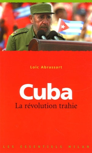 Cuba - La Révolution Trahie