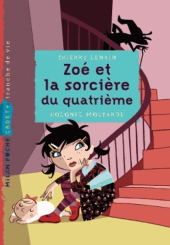 Zoé Et La Sorcière Du Quatrième