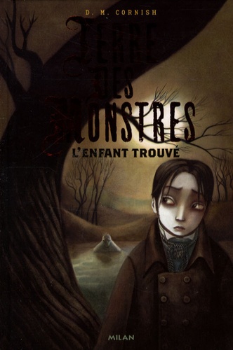 Terre Des Monstres Tome 1 - L'enfant Trouvé