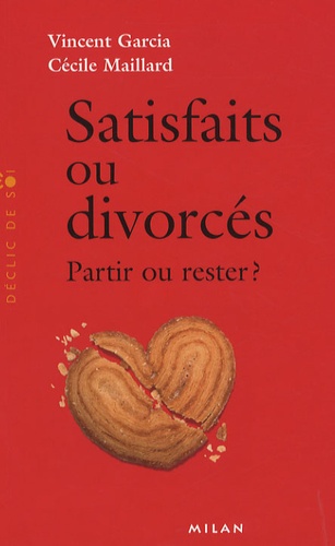 Satisfaits Ou Divorcés - Partir Ou Rester ?