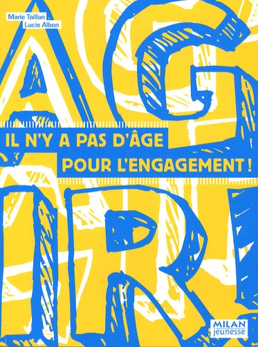 Agir ! Il N'y A Pas D'âge Pour L'engagement !