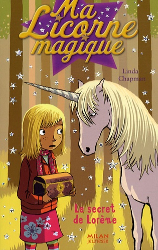 Ma Licorne Magique Tome 14 - Le Secret De Lorène