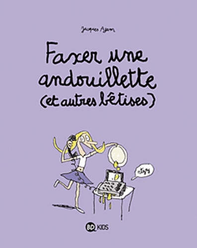 Faxer Une Andouillette - (Et Autres Bêtises)