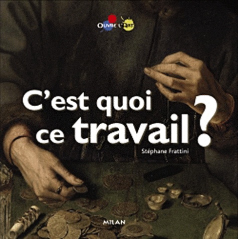 C'est Quoi Ce Travail ?