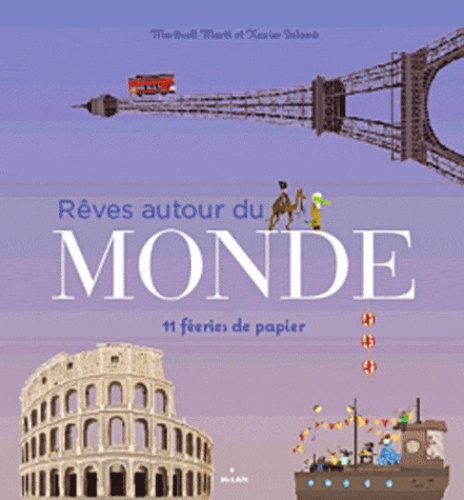 Rêves Autour Du Monde - 11 Féeries De Papier