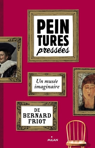 Peintures Pressées - Un Musée Imaginaire