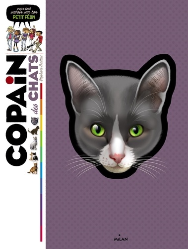 Copain Des Chats - Pour Tout Savoir Sur Ton Petit Félin