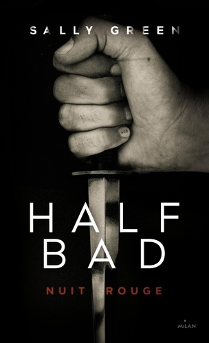 Half Bad - Tome 2 - Nuit Rouge