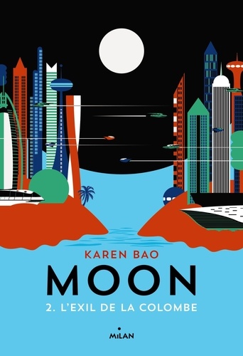 Moon Tome 2 - L'exil De La Colombe