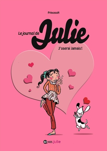 Le Journal De Julie - Tome 3 - J'oserai Jamais !