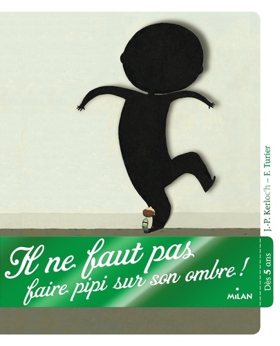Il Ne Faut Pas Faire Pipi Sur Son Ombre !