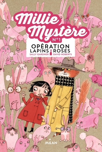 Millie Mystère - Tome 1 - Opération Lapins Roses