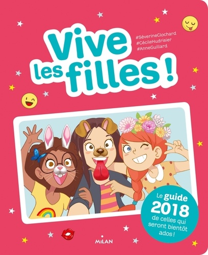Vive Les Filles ! - Le Guide De Celles Qui Seront Bientôt Ados !