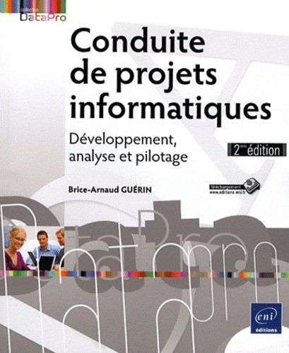 Conduite De Projets Informatiques - Développement, Analyse Et Pilotage