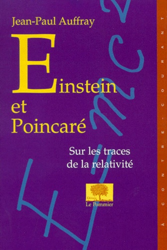 Einstein Et Poincare - Sur Les Traces De La Relativité