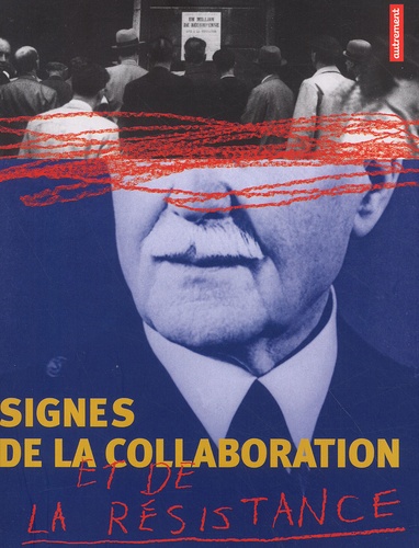 Signes De La Collaboration Et De La Résistance