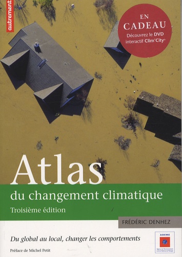 Atlas Du Changement Climatique - Du Global Au Local : Changer Les Comportements (1 Dvd)