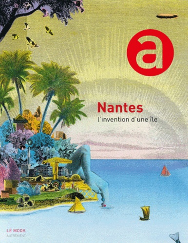 Nantes, L'invention D'une Île