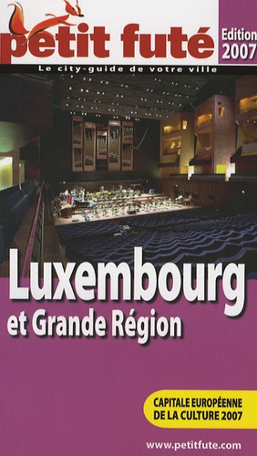 Petit Futé Luxembourg Et Grande Région - Edition 2007