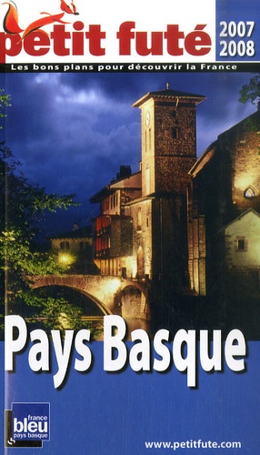 Petit Futé Pays Basque - Edition 2007-2008