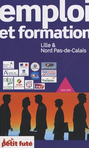 Petit Futé Emploi Et Formation Lille Et Nord Pas-De-Calais - Edition 2008-2009