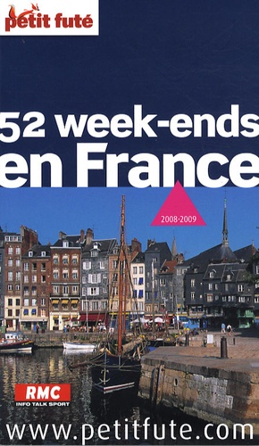 Petit Futé 52 Week-Ends En France