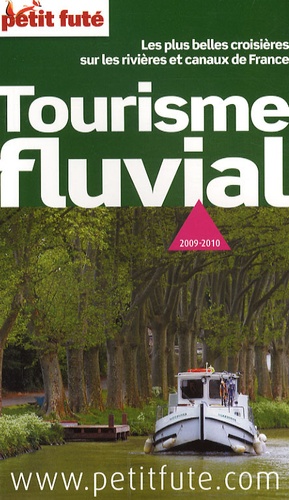 Petit Futé Tourisme Fluvial - Edition 2009-2010