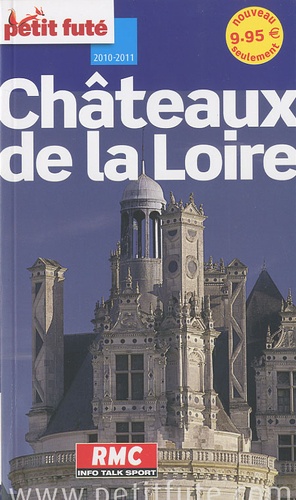 Petit Futé Châteaux De La Loire - Edition 2010-2011