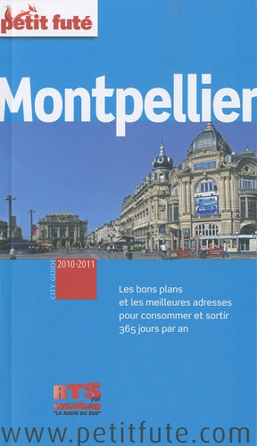 Petit Futé Montpellier - Edition 2010-2011