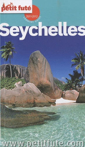 Petit Futé Seychelles - Edition 2011-2012