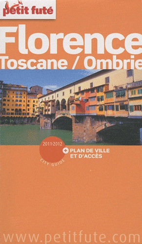Petit Futé Florence Toscane/Ombrie - City Guide 2011-2012